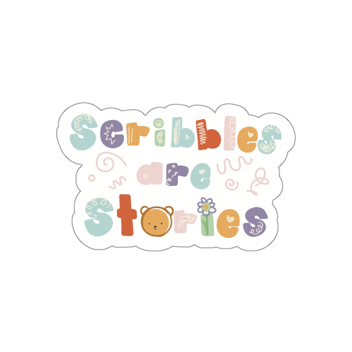 Scribbles are Stories Die-Cut Stickers for Kindergarten or Pre-K Teachers