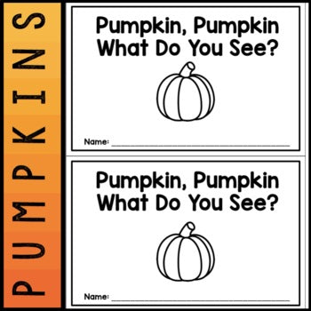 Pumpkin, Pumpkin What Do You See? | Emergent Reader | Pumpkins